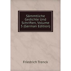 

Книга Sämmtliche Gedichte Und Schriften, Volume 5 (German Edition)