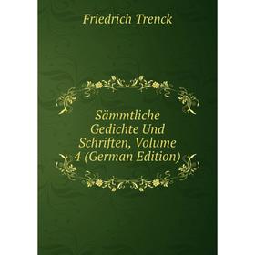 

Книга Sämmtliche Gedichte Und Schriften, Volume 4 (German Edition)