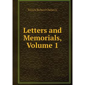 

Книга Letters and Memorials, Volume 1