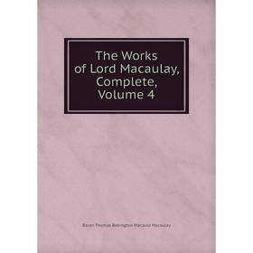 

Книга The Works of Lord Macaulay, Complete, Volume 4