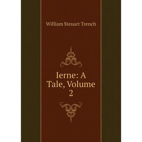 

Книга Ierne: A Tale, Volume 2