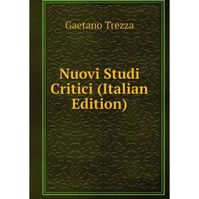 

Книга Nuovi Studi Critici