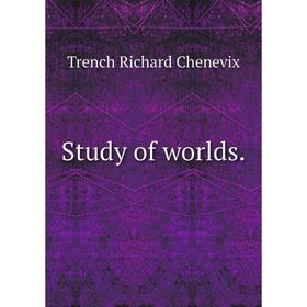 

Книга Study of worlds.