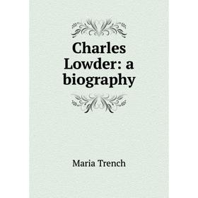 

Книга Charles Lowder: a biography