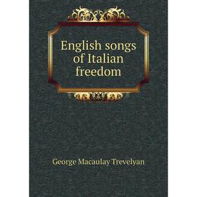 

Книга English songs of Italian freedom