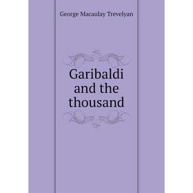 

Книга Garibaldi and the thousand