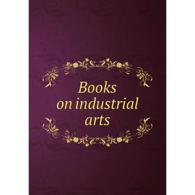 

Книга Books on industrial arts