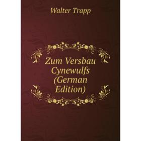 

Книга Zum Versbau Cynewulfs (German Edition)