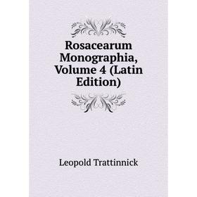 

Книга Rosacearum Monographia, Volume 4 (Latin Edition)