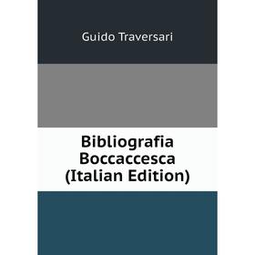 

Книга Bibliografia Boccaccesca (Italian Edition)