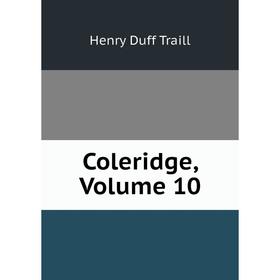 

Книга Coleridge, Volume 10