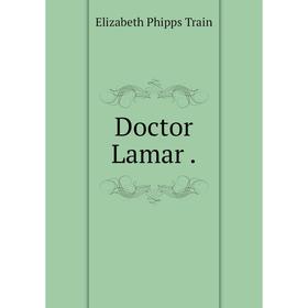 

Книга Doctor Lamar.