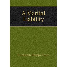 

Книга A Marital Liability
