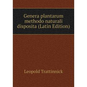 

Книга Genera plantarum methodo naturali disposita (Latin Edition)