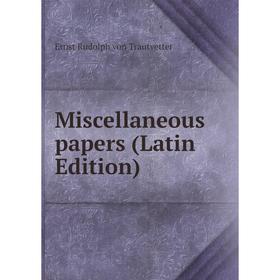 

Книга Miscellaneous papers