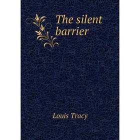 

Книга The silent barrier