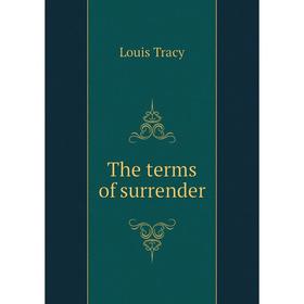 

Книга The terms of surrender