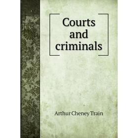 

Книга Courts and criminals
