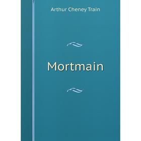 

Книга Mortmain