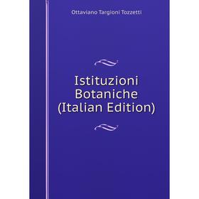 

Книга Istituzioni Botaniche (Italian Edition)