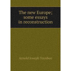 

Книга The new Europe; some essays in reconstruction