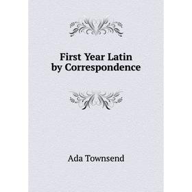 

Книга First Year Latin by Correspondence