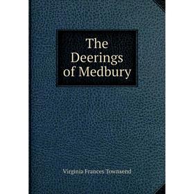 

Книга The Deerings of Medbury