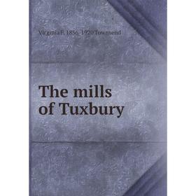 

Книга The mills of Tuxbury