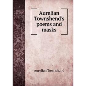 

Книга Aurelian Townshend's poems and masks