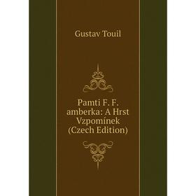 

Книга Pamti F F amberka: A Hrst Vzpomínek (Czech Edition)