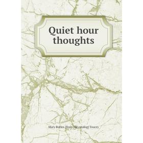 

Книга Quiet hour thoughts