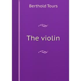 

Книга The violin