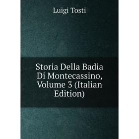 

Книга Storia Della Badia Di Montecassino, Volume 3 (Italian Edition)