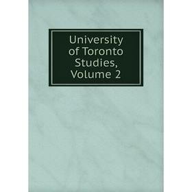 

Книга University of Toronto Studies, Volume 2