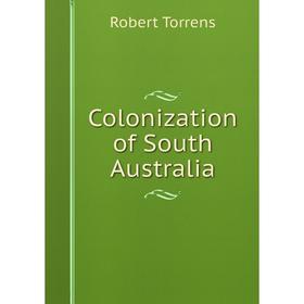 

Книга Colonization of South Australia