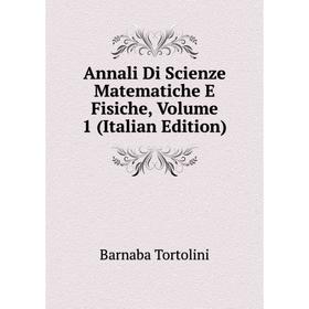 

Книга Annali Di Scienze Matematiche E Fisiche, Volume 1 (Italian Edition)