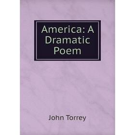 

Книга America: A Dramatic Poem