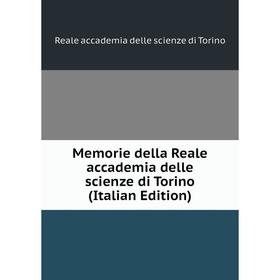 

Книга Memorie della Reale accademia delle Scienze di Torino