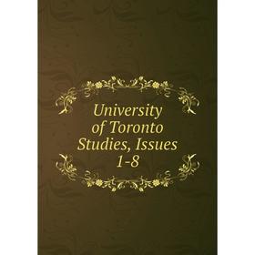 

Книга University of Toronto Studies, Issues 1-8