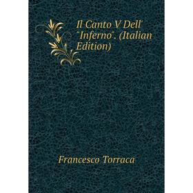 

Книга Il Canto V Dell' Inferno. (Italian Edition)
