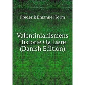 

Книга Valentinianismens Historie Og Lære (Danish Edition)