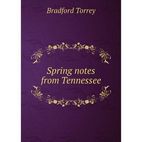 

Книга Spring notes from Tennessee