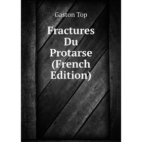 

Книга Fractures Du Protarse (French Edition)