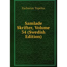

Книга Samlade Skrifter, Volume 34 (Swedish Edition)