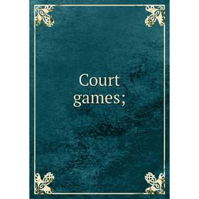 

Книга Court games