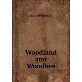 

Книга Woodland and Woodbee