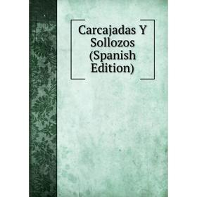 

Книга Carcajadas Y Sollozos (Spanish Edition)