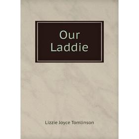 

Книга Our Laddie