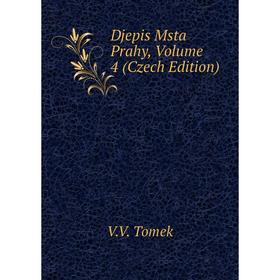 

Книга Djepis Msta Prahy, Volume 4 (Czech Edition)