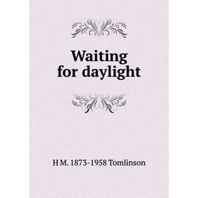 

Книга Waiting for daylight